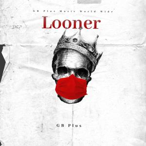 Looner (Explicit)