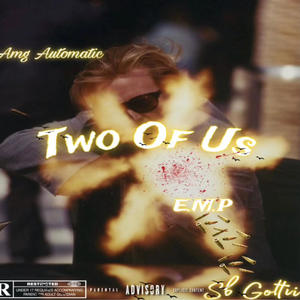 Two Of Us (feat. SB Gottii) [Explicit]