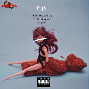 F.U.N (feat. slyfyetheauthor & 9800 Caspeer) (Explicit)