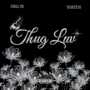 Thug Luv (feat. WaKeem)