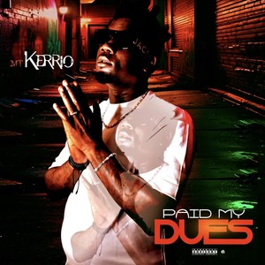 Paid my dues (Explicit)
