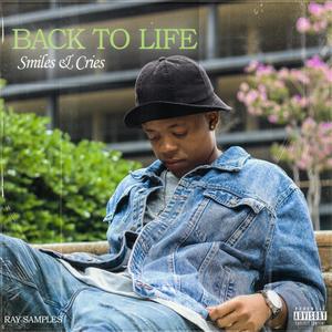 BACK TO LIFE: SMILES AND CRIES (Explicit)