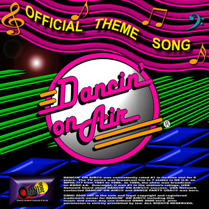 Dancin' On Air (Official Theme Song)
