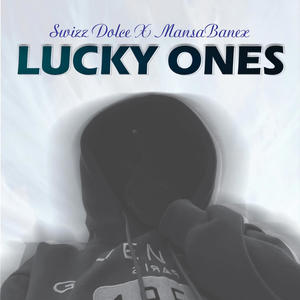 LUCKY ONES (feat. Mansa Banex)