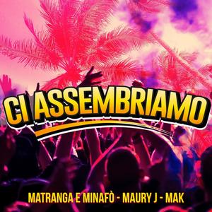 Ci Assembriamo (Extended Version)