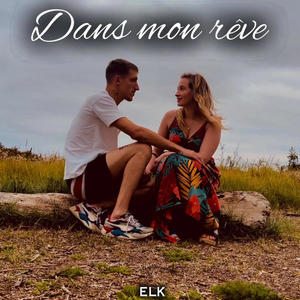 ELK Dans mon rêve (Explicit)