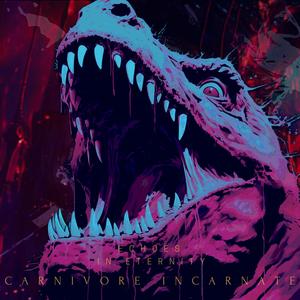 Carnivore Incarnate