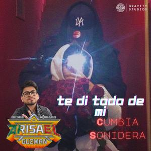 Te Di Todo De Mi (Cumbia Sonidera)
