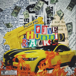Five Hunnid Racks (Explicit)