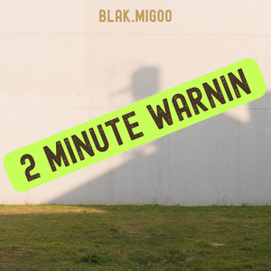 2 Minute Warnin (Explicit)