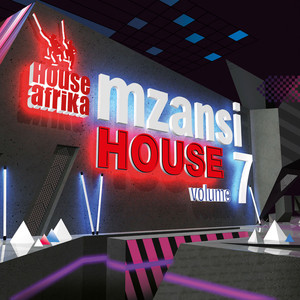 House Afrika Presents Mzansi House Vol 7