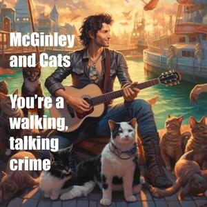 You're A Walking, Talking Crime