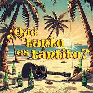 ¿Qué Tanto Es Tantito?