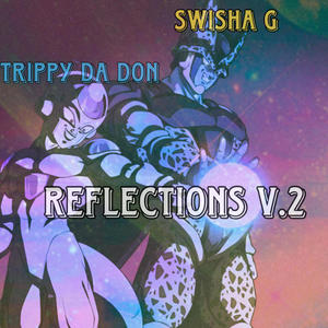 Reflections V.2 (feat. Swisha G) (Explicit)