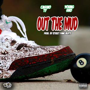 Out the Mud (feat. Casino Ty) [Explicit]