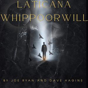 Laticana Whippoorwill