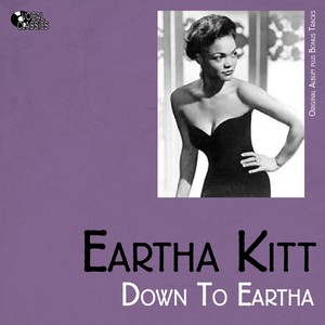 Down to Eartha (Original Album plus Bonus Tracks)