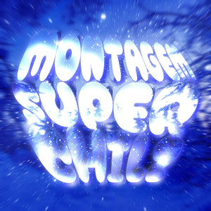Montagem Super Chilz (Explicit)