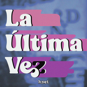 La Última Vez (Explicit)