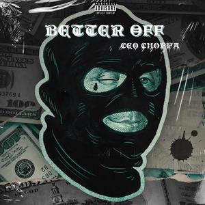 Better Off (Explicit)