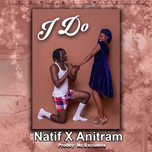 I DO (feat. Anitram)