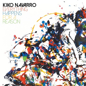 Kiko Navarro - Everything Happens For A Reason