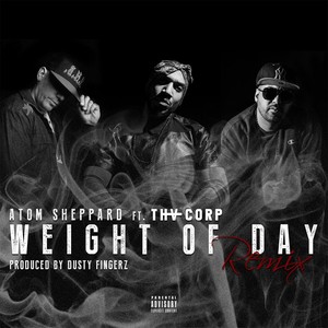 Weight of Day (Remix) [feat. Tha Corp]