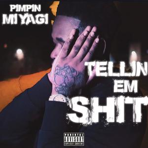 Tellin Em **** (Explicit)