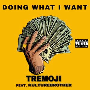 Doing What I Want (Explicit)