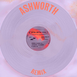 Spin With You (feat. Jeremy Zucker) [Ashworth Remix]