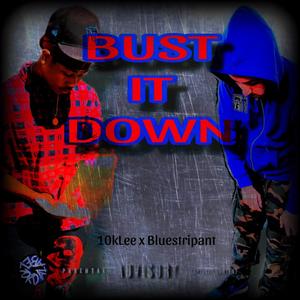 Bust it down (feat. Bluestripant)