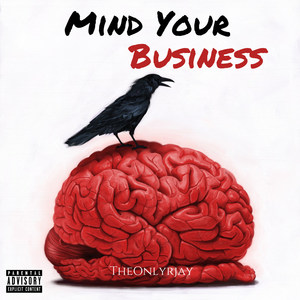 Mind Your Business (Explicit)