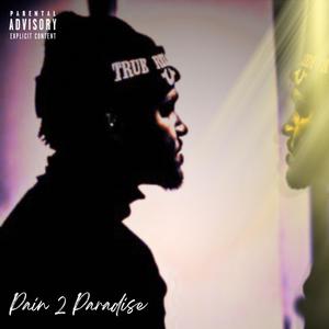 Pain 2 Paradise (Explicit)