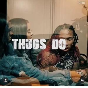 Thugs Do (Explicit)