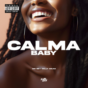 Calma Baby (Explicit)