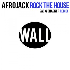 Rock The House (SAG & Chasner Remix)