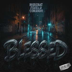 BLESSED (MXcomandoMX & MORENAT Remix|Explicit)
