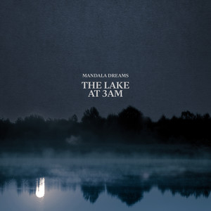 The Lake at 3AM