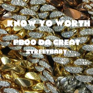 KNOW YO WORTH (Explicit)