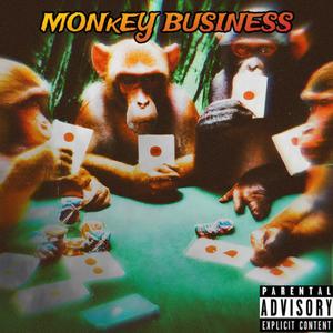 MONKEY BUSINESS (Explicit)