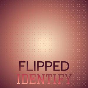 Flipped Identify