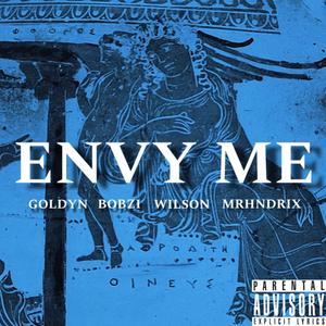 Envy Me (feat. Bobzi the versatile & wilson) [Explicit]