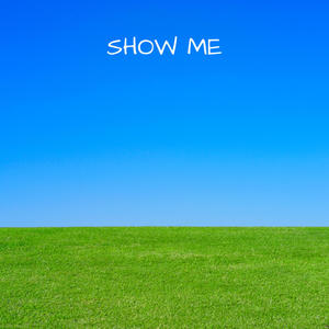 Show Me