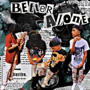 Better Alone (Explicit)