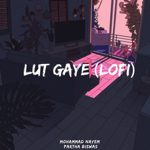 Lut Gaye (LoFi)
