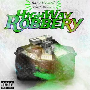 HighWay Robbery (Explicit)