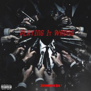 PLAYIN THE GAME WRONG (Explicit)