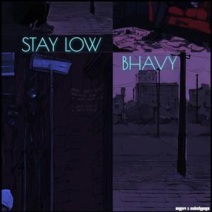 STAY LOW (Explicit)