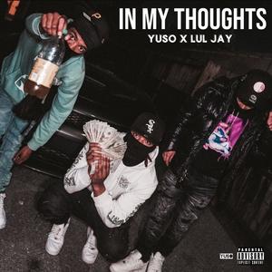 In My Thoughts (feat. Lul Jay) (Explicit)