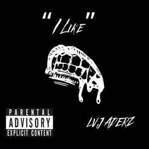 I LIKE (Explicit)